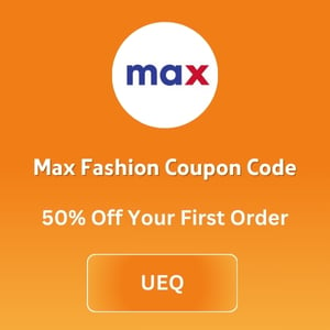 Max Fashion Coupon Code