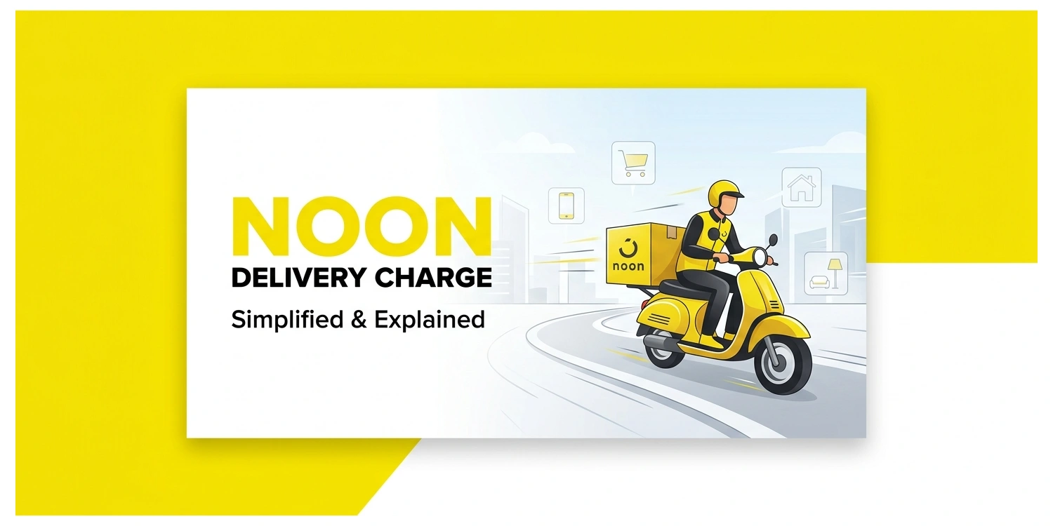 Noon Delivery Roder Noon Delivery Charge in 2026: Costs, Free Shipping & Delivery